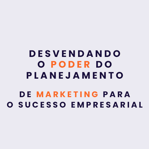 Planejamento de marketing para sucesso empresarial